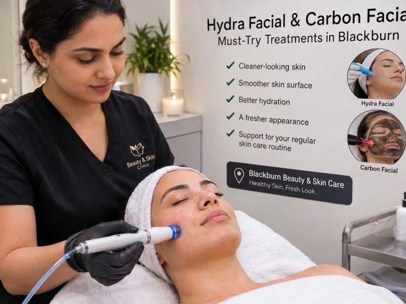 Refresh Your Skin with HydraFacial & Carbon Facial in Blackburn
