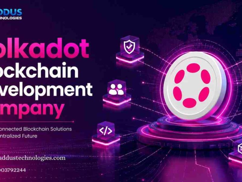 Leading Polkadot Blockchain Development Company for Business Opportunities