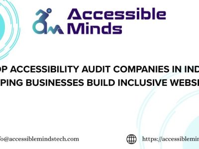 Top Accessibility Audit Companies in India Helping Businesses Build Inclusive Websites