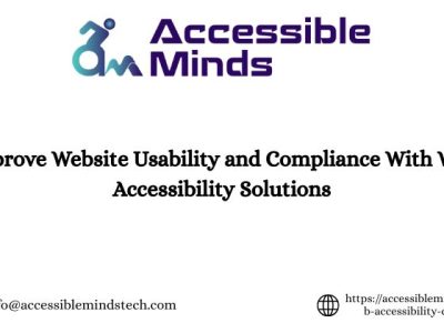 Improve Website Usability and Compliance With Web Accessibility Solutions