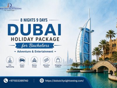 8 Nights 9 Days Dubai Holiday Package for Bachelors – Adventure & Entertainment