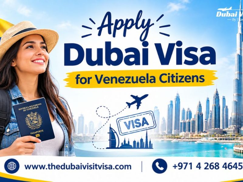 Apply Online Dubai Visa for Venezuela Citizens