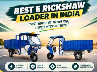 Best E Rickshaw Loader in India