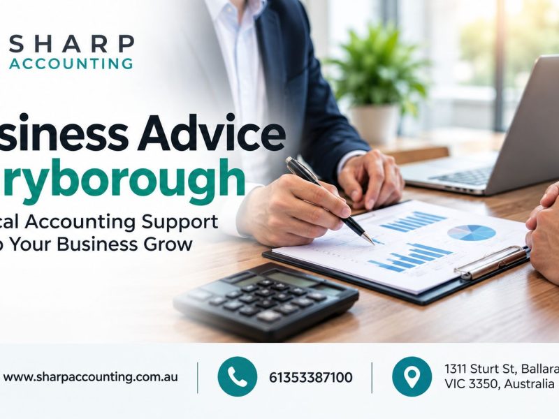 Business Advice Maryborough | Sharp Accounting Ballarat