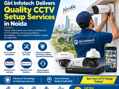 Giri Infotech Delivers Quality CCTV Setup Services in Noida India