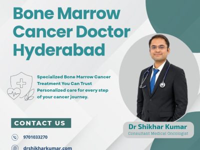 Best Bone Marrow Cancer Treatment in Hyderabad | Dr. Shikhar Kumar
