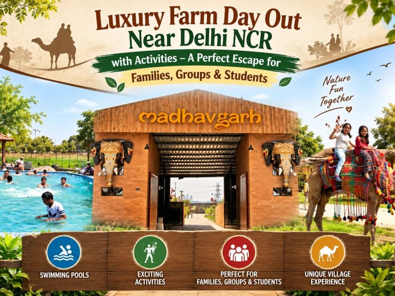 Madhavgarh Farms – Family Day Out, Activities & Farm Experience Near Gurgaon