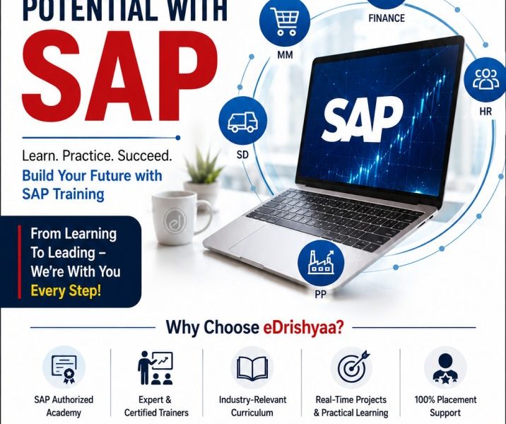 SAP Certification & Training – Learn Today, Lead Tomorrow with EDrishyaa SAP Authorized Academy
