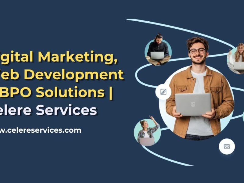 Digital Marketing, Web Development & BPO Solutions | Celere Services