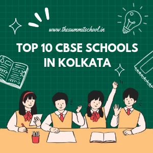 Connect With Top CBSE Schools in Kolkata – The Summit School