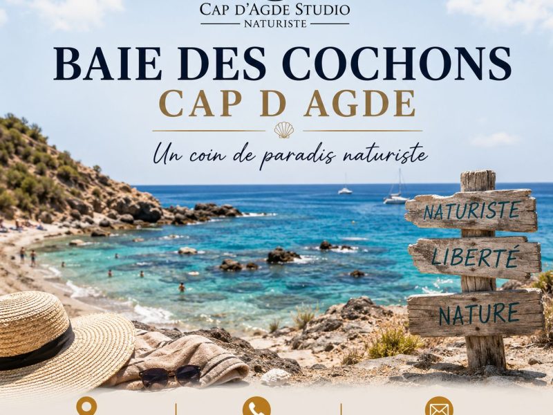 Baie des Cochons Cap d Agde – Découvrez l’ambiance unique du Cap d’Agde