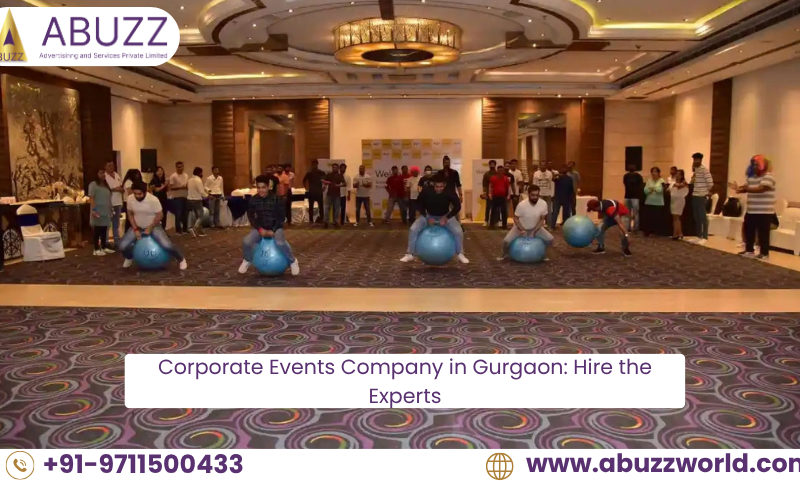 Corporate Events Company in Gurgaon: Hire the Experts