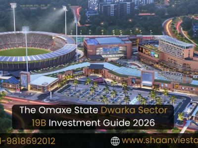 The Omaxe State Dwarka Sector 19B Investment Guide 2026