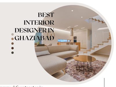 Give Your Home More Style and Comfort with the Best Interior Designer In Ghaziabad