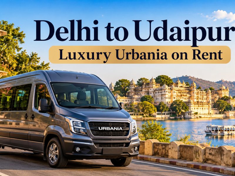 Hire a Premium Urbania from Delhi to Udaipur