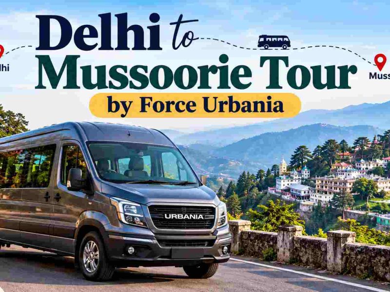 Delhi to Mussoorie Luxury Urbania Rental for Group Trips