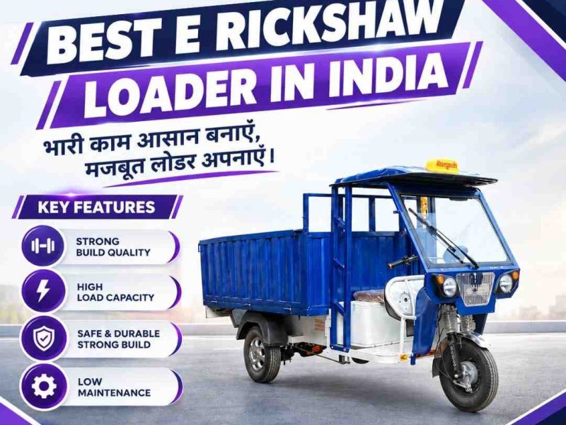 Best E Rickshaw Loader in India