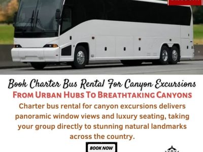 Book Charter Bus Rental For Canyon Excursions | Kings Charter Bus USA