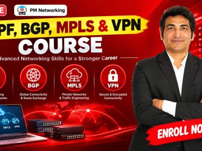 OSPF, BGP, MPLS & VPN Course – Advanced Networking Skills