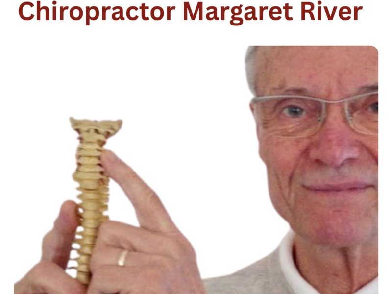 Feel Better, Move Freely with a Chiropractor Margaret River