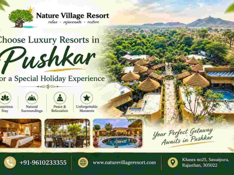 Choose Luxury Resorts in Pushkar for a Special Holiday Experience