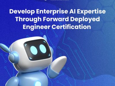 Develop Enterprise AI Expertise Through Forward Deployed Engineer Certification
