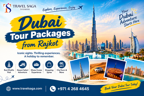 Discover Dubai Tour Packages from Rajkot for a Memorable Holiday Adventure Today