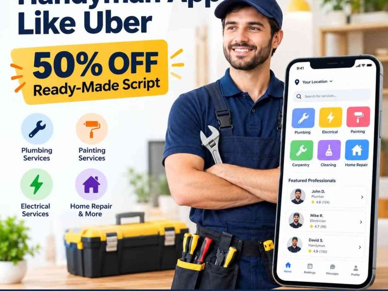 Handyman App Like Uber | 50% OFF Ready-Made Script
