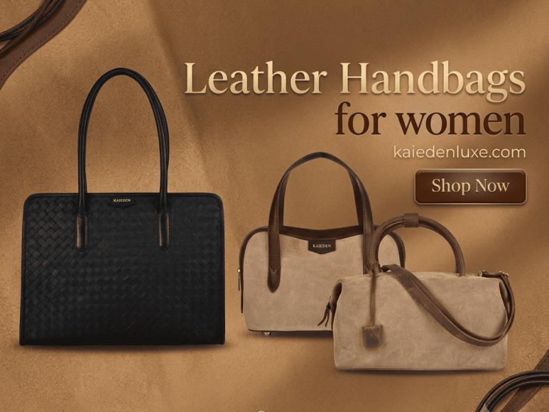 High-Quality Leather Handbags for Women, Made to Last | KAIEDEN