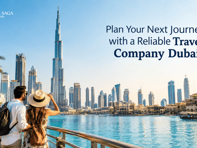 Plan Your Next Journey with a Reliable Travel Company Dubai