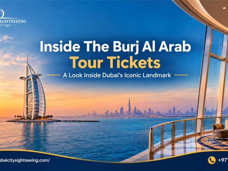 Inside The Burj Al Arab Tour Tickets - A Look Inside Dubai’s Iconic Landmark