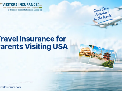 Travel Insurance for Parents Visiting USA: Options, Features and Practical Selection Tips