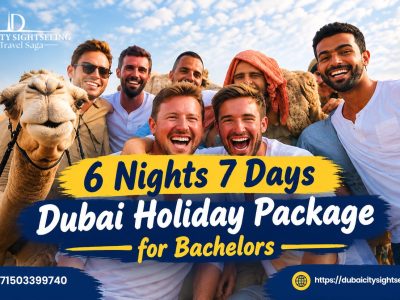 6 Nights 7 Days Dubai Holiday Package for Bachelors