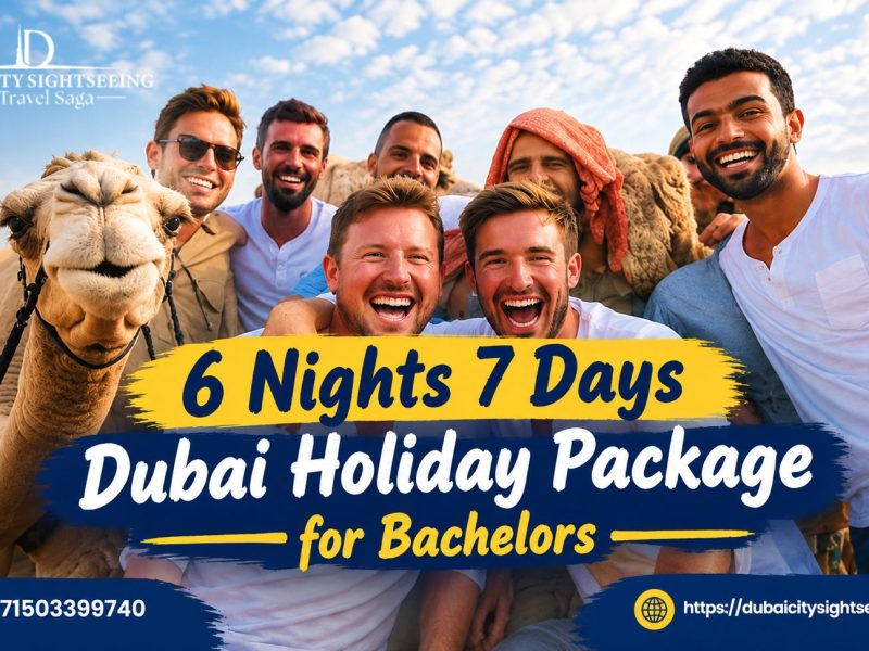 6 Nights 7 Days Dubai Holiday Package for Bachelors