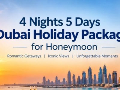 Make Your First Trip Together Special with a Romantic Dubai Honeymoon Escape