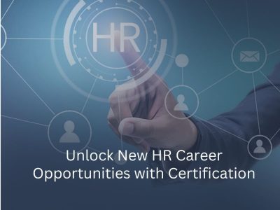 Unlock New HR Career Opportunities with Certification