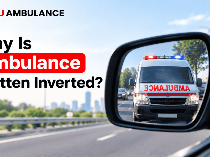 Why Is Ambulance Written Inverted? Understand the Science Behind It