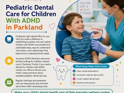 Pediatric Dental Care for Children With ADHD in Parkland