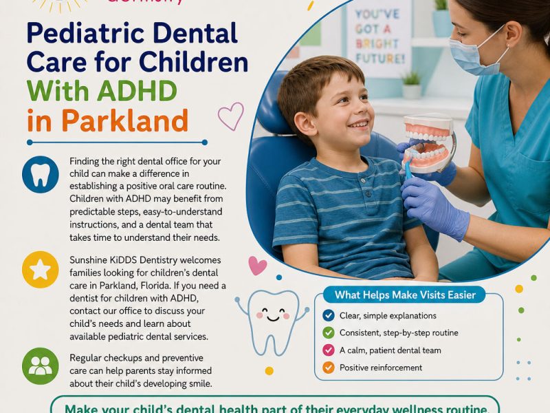 Pediatric Dental Care for Children With ADHD in Parkland
